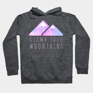 Climb Your Mountains Hoodie